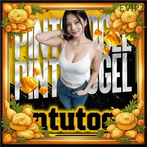 PINTUTOGEL dan evip2: Rangkuman Brand yang Banyak Dicari